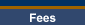 Fees