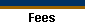 Fees